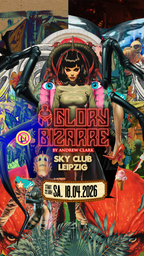 Ticket 18.04.2026 GLORY BIZARRE by Andrew Clark LEIPZIG