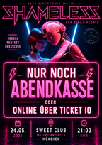 Ticket 24.05.2026 SHAMELESS-DIRTY BEATS by Bavarian Fetish